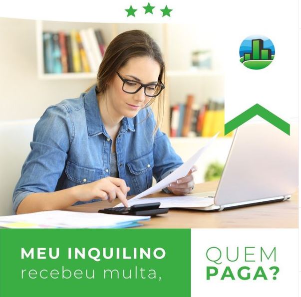 Quem paga a multa que o inquilino recebe?