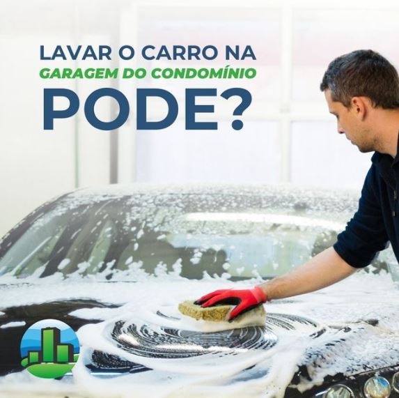 Pode lavar o carro na garagem do condomínio?